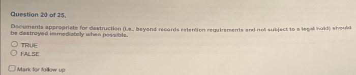 You cannot guarantee that the documents that were destroyed will contradict the testimony were going
