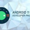 Android 11 developer preview 2 release shaken stir call screening hinge angle detection